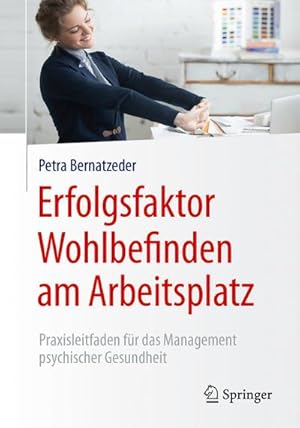 Imagen del vendedor de Erfolgsfaktor Wohlbefinden am Arbeitsplatz a la venta por BuchWeltWeit Ludwig Meier e.K.