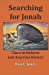 Immagine del venditore per Searching for Jonah: Clues in Hebrew and Assyrian History [Soft Cover ] venduto da booksXpress