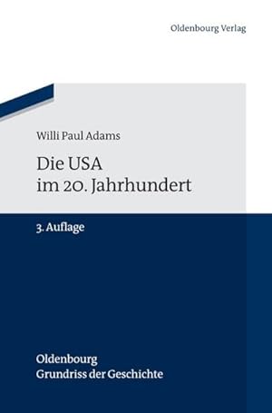 Seller image for Die USA im 20. Jahrhundert for sale by BuchWeltWeit Ludwig Meier e.K.