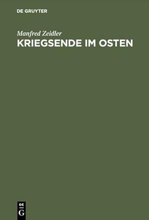 Imagen del vendedor de Kriegsende im Osten a la venta por BuchWeltWeit Ludwig Meier e.K.
