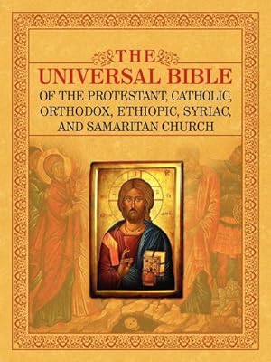 Seller image for THE UNIVERSAL BIBLE OF THE PROTESTANT, CATHOLIC, ORTHODOX, ETHIOPIC, SYRIAC, AND SAMARITAN CHURCH for sale by BuchWeltWeit Ludwig Meier e.K.
