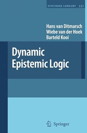 Imagen del vendedor de Dynamic Epistemic Logic a la venta por BuchWeltWeit Ludwig Meier e.K.