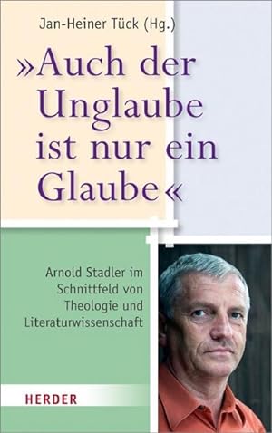 Seller image for Auch der Unglaube ist nur ein Glaube for sale by BuchWeltWeit Ludwig Meier e.K.