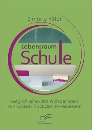 Seller image for Lebensraum Schule for sale by BuchWeltWeit Ludwig Meier e.K.