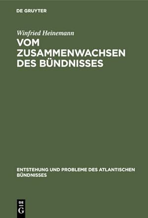 Immagine del venditore per Vom Zusammenwachsen des Bndnisses venduto da BuchWeltWeit Ludwig Meier e.K.