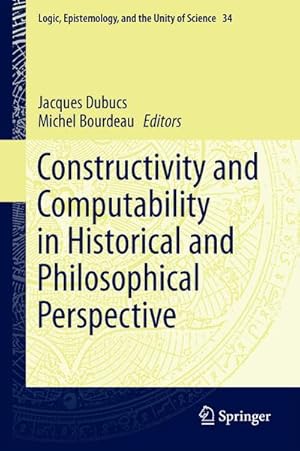 Bild des Verkufers fr Constructivity and Computability in Historical and Philosophical Perspective zum Verkauf von BuchWeltWeit Ludwig Meier e.K.