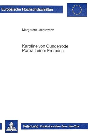 Seller image for Karoline von Gnderrode. Portrait einer Fremden for sale by BuchWeltWeit Ludwig Meier e.K.