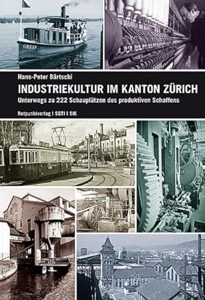 Seller image for Industriekultur im Kanton Zrich for sale by BuchWeltWeit Ludwig Meier e.K.