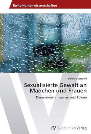 Immagine del venditore per Sexualisierte Gewalt an Mdchen und Frauen venduto da BuchWeltWeit Ludwig Meier e.K.