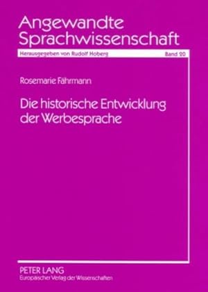 Seller image for Die historische Entwicklung der Werbesprache for sale by BuchWeltWeit Ludwig Meier e.K.