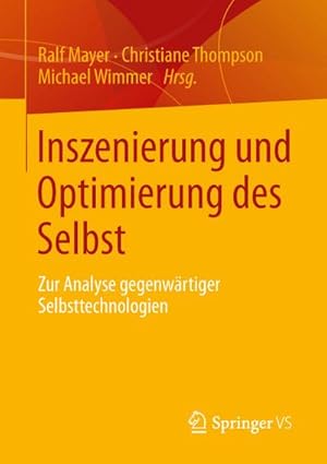 Immagine del venditore per Inszenierung und Optimierung des Selbst venduto da BuchWeltWeit Ludwig Meier e.K.