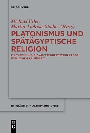 Image du vendeur pour Platonismus und sptgyptische Religion mis en vente par BuchWeltWeit Ludwig Meier e.K.