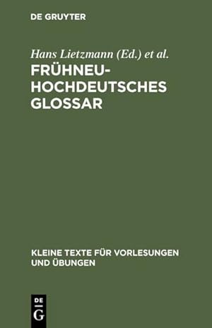 Immagine del venditore per Frhneuhochdeutsches Glossar venduto da BuchWeltWeit Ludwig Meier e.K.