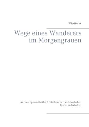 Seller image for Wege eines Wanderers im Morgengrauen for sale by BuchWeltWeit Ludwig Meier e.K.
