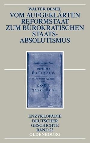 Bild des Verkufers fr Vom aufgeklrten Reformstaat zum brokratischen Staatsabsolutismus zum Verkauf von BuchWeltWeit Ludwig Meier e.K.