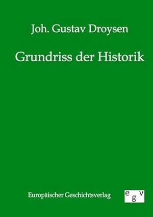 Seller image for Grundriss der Historik for sale by BuchWeltWeit Ludwig Meier e.K.