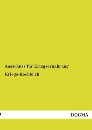 Seller image for Kriegs-Kochbuch for sale by BuchWeltWeit Ludwig Meier e.K.