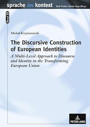 Image du vendeur pour The Discursive Construction of European Identities mis en vente par BuchWeltWeit Ludwig Meier e.K.