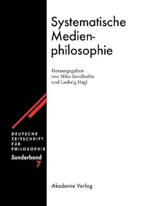 Immagine del venditore per Systematische Medienphilosophie venduto da BuchWeltWeit Ludwig Meier e.K.