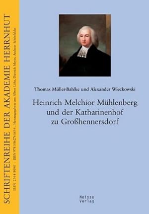 Imagen del vendedor de Heinrich Melchior Mhlenberg und der Katharinenhof in Grohennersdorf a la venta por BuchWeltWeit Ludwig Meier e.K.