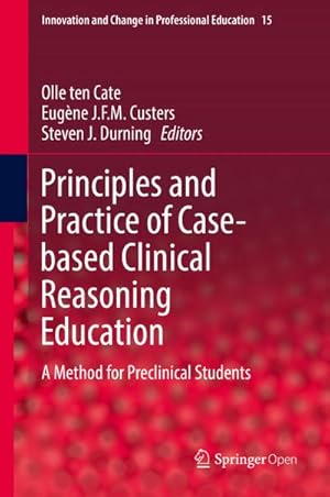 Imagen del vendedor de Principles and Practice of Case-based Clinical Reasoning Education a la venta por BuchWeltWeit Ludwig Meier e.K.