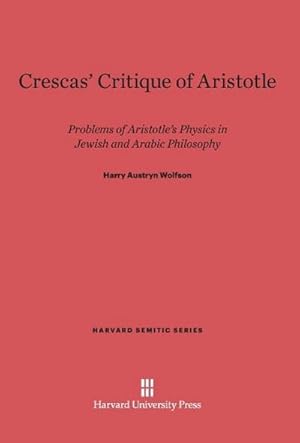 Image du vendeur pour Crescas' Critique of Aristotle mis en vente par BuchWeltWeit Ludwig Meier e.K.