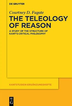 Bild des Verkufers fr The Teleology of Reason zum Verkauf von BuchWeltWeit Ludwig Meier e.K.