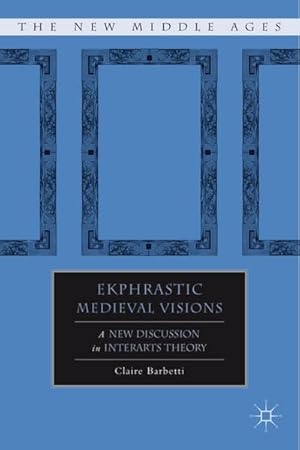 Seller image for Ekphrastic Medieval Visions for sale by BuchWeltWeit Ludwig Meier e.K.