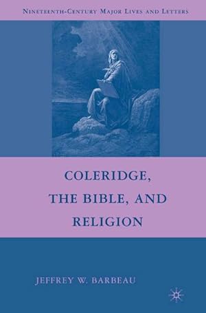 Immagine del venditore per Coleridge, the Bible, and Religion venduto da BuchWeltWeit Ludwig Meier e.K.