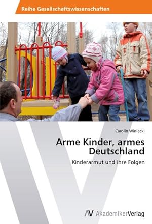 Immagine del venditore per Arme Kinder, armes Deutschland venduto da BuchWeltWeit Ludwig Meier e.K.