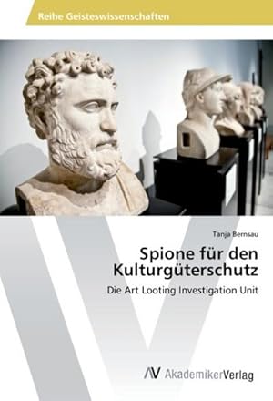 Immagine del venditore per Spione fr den Kulturgterschutz venduto da BuchWeltWeit Ludwig Meier e.K.