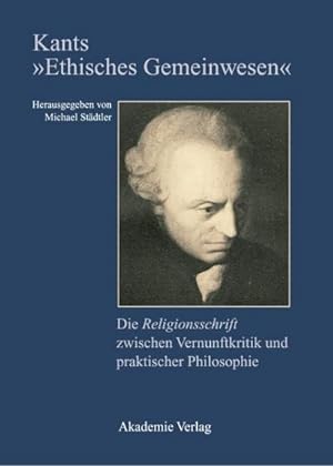 Bild des Verkufers fr Kants "Ethisches Gemeinwesen" zum Verkauf von BuchWeltWeit Ludwig Meier e.K.