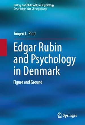 Imagen del vendedor de Edgar Rubin and Psychology in Denmark a la venta por BuchWeltWeit Ludwig Meier e.K.