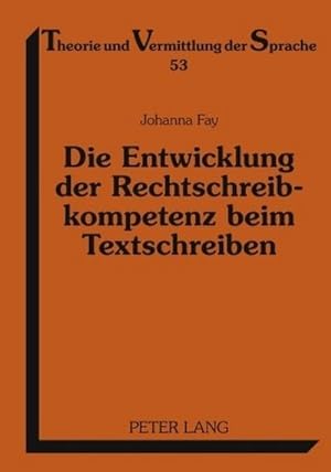 Seller image for Die Entwicklung der Rechtschreibkompetenz beim Textschreiben for sale by BuchWeltWeit Ludwig Meier e.K.