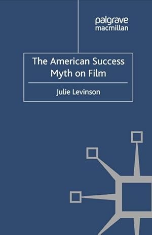 Imagen del vendedor de The American Success Myth on Film a la venta por BuchWeltWeit Ludwig Meier e.K.