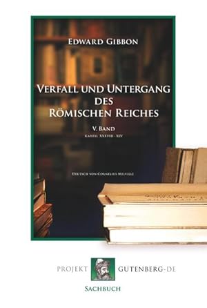 Bild des Verkufers fr Verfall und Untergang des Rmischen Reiches. V. Band zum Verkauf von BuchWeltWeit Ludwig Meier e.K.