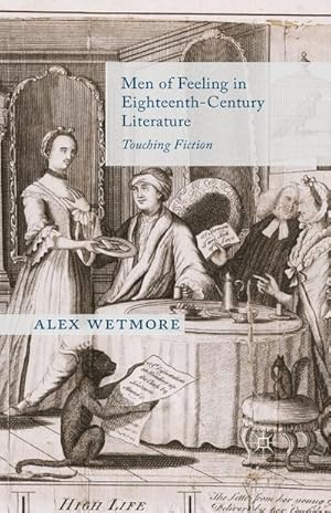Seller image for Men of Feeling in Eighteenth-Century Literature for sale by BuchWeltWeit Ludwig Meier e.K.