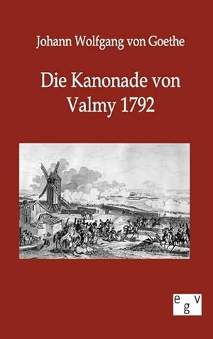 Seller image for Die Kanonade von Valmy 1792 for sale by BuchWeltWeit Ludwig Meier e.K.