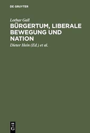 Image du vendeur pour Brgertum, liberale Bewegung und Nation mis en vente par BuchWeltWeit Ludwig Meier e.K.