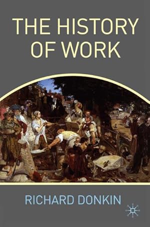 Immagine del venditore per The History of Work venduto da BuchWeltWeit Ludwig Meier e.K.