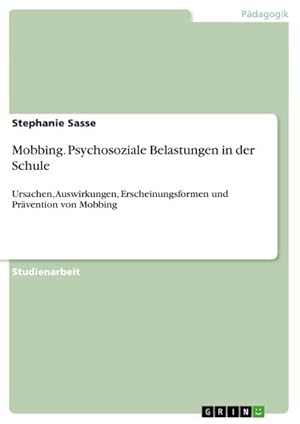 Imagen del vendedor de Mobbing. Psychosoziale Belastungen in der Schule a la venta por BuchWeltWeit Ludwig Meier e.K.