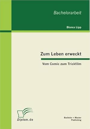 Bild des Verkufers fr Zum Leben erweckt: Vom Comic zum Trickfilm zum Verkauf von BuchWeltWeit Ludwig Meier e.K.