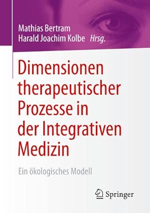 Seller image for Dimensionen therapeutischer Prozesse in der Integrativen Medizin for sale by BuchWeltWeit Ludwig Meier e.K.