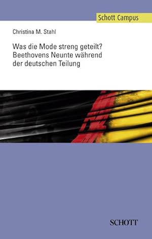 Seller image for Was die Mode streng geteilt? Beethovens Neunte whrend der deutschen Teilung for sale by BuchWeltWeit Ludwig Meier e.K.