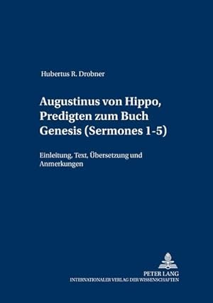 Imagen del vendedor de Augustinus von Hippo, Predigten zum Buch Genesis (Sermones 1-5) a la venta por BuchWeltWeit Ludwig Meier e.K.