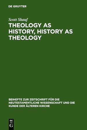 Immagine del venditore per Theology as History, History as Theology venduto da BuchWeltWeit Ludwig Meier e.K.