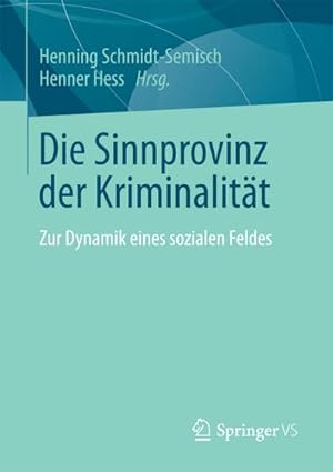 Seller image for Die Sinnprovinz der Kriminalitt for sale by BuchWeltWeit Ludwig Meier e.K.