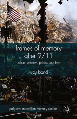 Seller image for Frames of Memory after 9/11 for sale by BuchWeltWeit Ludwig Meier e.K.
