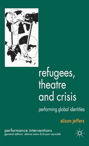 Image du vendeur pour Refugees, Theatre and Crisis mis en vente par BuchWeltWeit Ludwig Meier e.K.