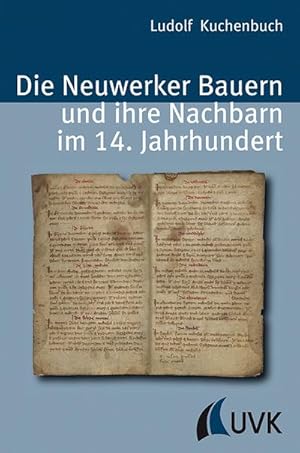 Immagine del venditore per Die Neuwerker Bauern und ihre Nachbarn im 14. Jahrhundert venduto da BuchWeltWeit Ludwig Meier e.K.